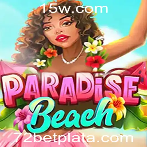Descubra o Encantador Mundo de 'ParadiseBeach' na 72 Bet Plataforma