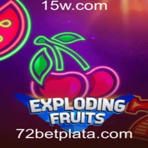 ExplodingFruits: Descubra a Emoção do Novo Jogo na 72 Bet Plataforma